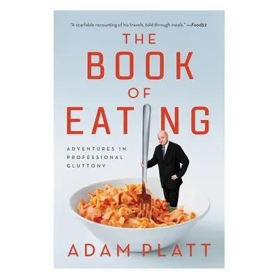 Book of Eating - Platt, Adam