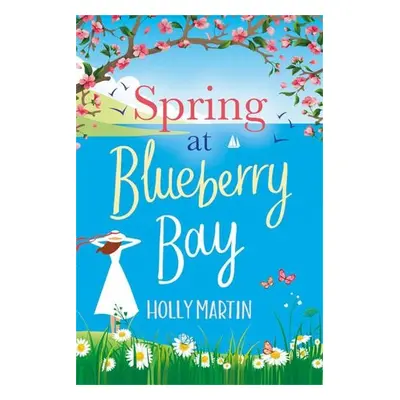 Spring at Blueberry Bay - Martin, Holly