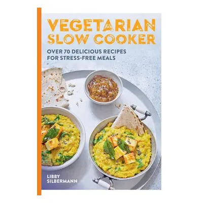 Vegetarian Slow Cooker - Silbermann, Libby