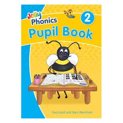 Jolly Phonics Pupil Book 2 - Wernham, Sara a Lloyd, Sue