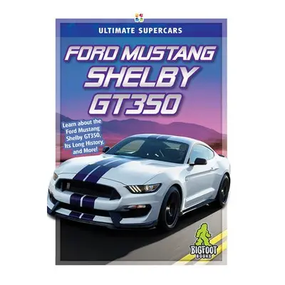 Ford Mustang Shelby GT350 - Gagne, Tammy