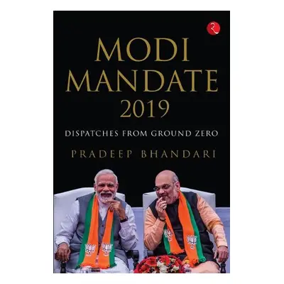 Modi Mandate 2019 - Bhandari, Pradeep