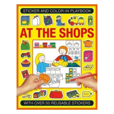 Sticker and Colour-in Playbook: At the Shops - Tulip, Jenny a Clark, Isabel