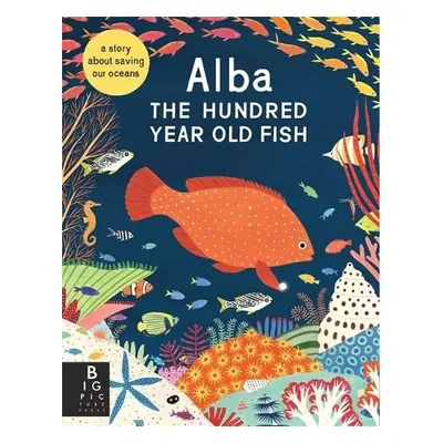 Alba the Hundred Year Old Fish - Hawthorne, Lara