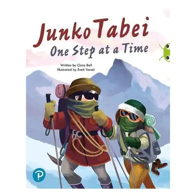 Bug Club Shared Reading: Junko Tabei: One Step at a Time (Year 2) - Bell, Juliet