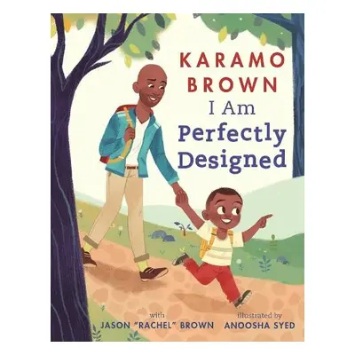 I Am Perfectly Designed - Brown, Karamo a Brown, Jason