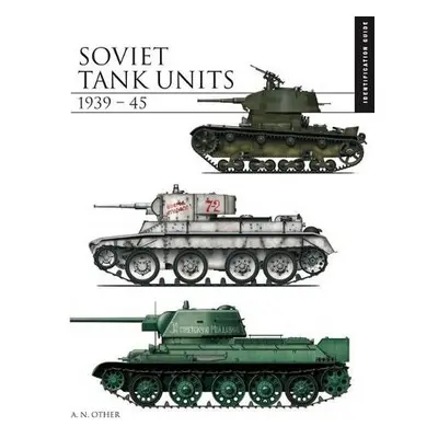 Soviet Tank Units 1939–45 - Porter, David