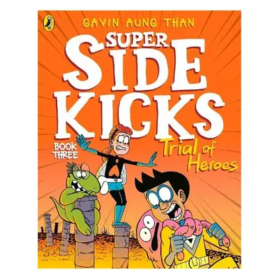 Super Sidekicks: Trial of Heroes - Aung Than, Gavin