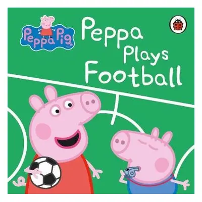 Peppa Pig: Peppa Plays Football - Peppa Pig