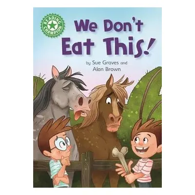 Reading Champion: We Don't Eat This! - Graves, Sue