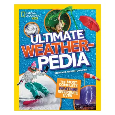 Ultimate Weatherpedia - National Geographic Kids a Warren Drimmer, Stephanie