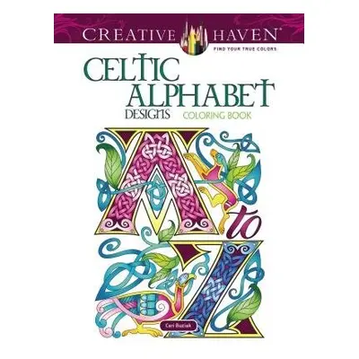 Creative Haven Celtic Alphabet Designs Coloring Book - Buziak, Cari