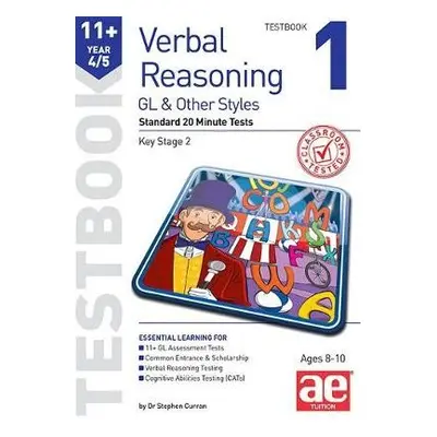 11+ Verbal Reasoning Year 4/5 GL a Other Styles Testbook 1 - Curran, Dr Stephen C