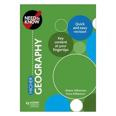 Need to Know: Higher Geography - Williamson, Sheena a Williamson, Fiona