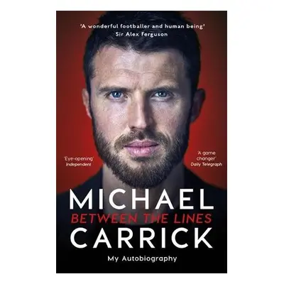 Michael Carrick: Between the Lines - Carrick, Michael