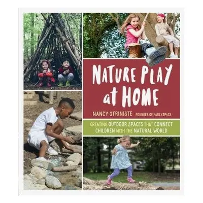 Nature Play at Home - Striniste, Nancy