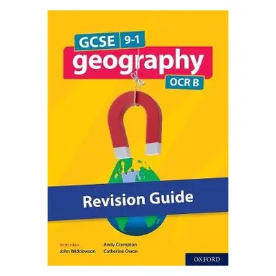 GCSE 9-1 Geography OCR B: GCSE 9-1 Geography OCR B Revision Guide - Crampton, Andrew a Owen, Cat