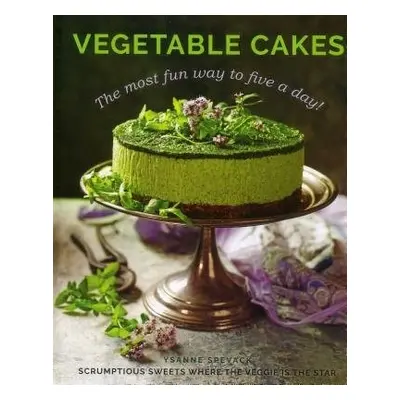 Vegetable Cakes - Spevack, Ysanne