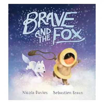 Brave and the Fox - Davies, Nicola