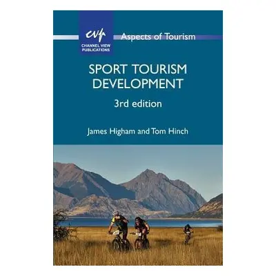 Sport Tourism Development - Higham, James a Hinch, Tom