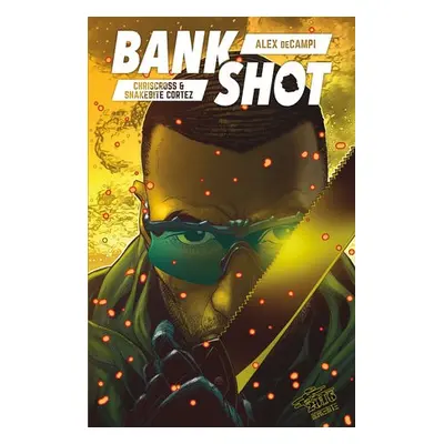 Bankshot - de Campi, Alex