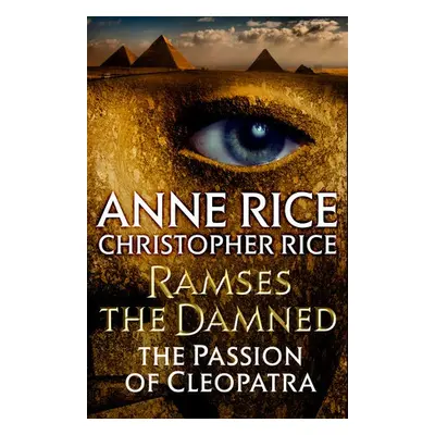 Ramses the Damned: The Passion of Cleopatra - Rice, Anne a Rice, Christopher