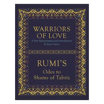 Warriors of Love - Rumi, Mevlana