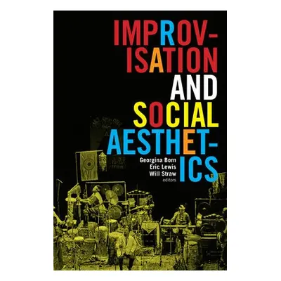 Improvisation and Social Aesthetics