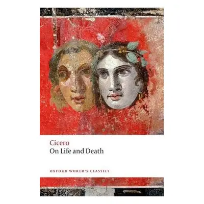 On Life and Death - Cicero