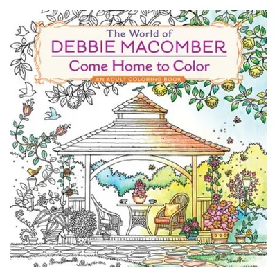 World of Debbie Macomber: Come Home to Color - Macomber, Debbie