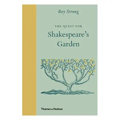 Quest for Shakespeare’s Garden - Strong, Roy