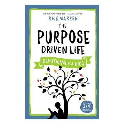 Purpose Driven Life Devotional for Kids - Warren, Rick