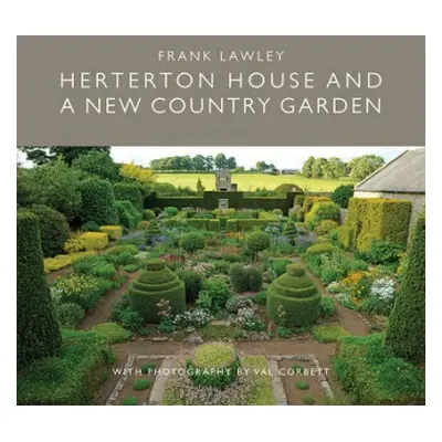 Herterton House And a New Country Garden - Lawley, Frank