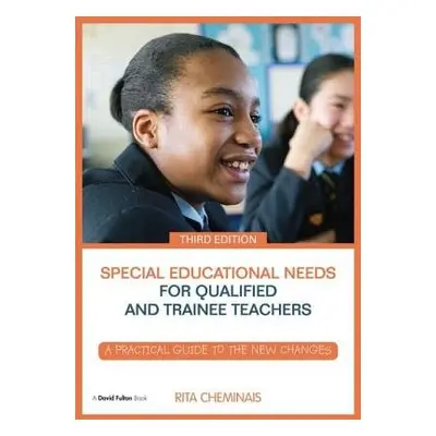 Special Educational Needs for Qualified and Trainee Teachers - Cheminais, Rita