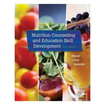 Nutrition Counseling and Education Skill Development - Bauer, Kathleen (Montclair State Universi