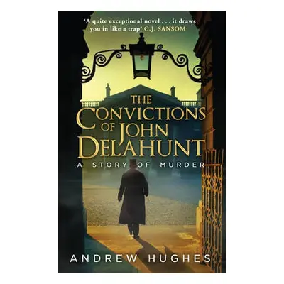 Convictions of John Delahunt - Hughes, Andrew