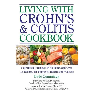 Living with Crohn's a Colitis Cookbook - Cummings, Dede a Black, Jessica