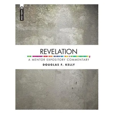 Revelation - Kelly, Douglas F.