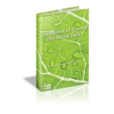 All New Handbook of Theory for Social Care - Maclean, Siobhan a Harrison, Rob