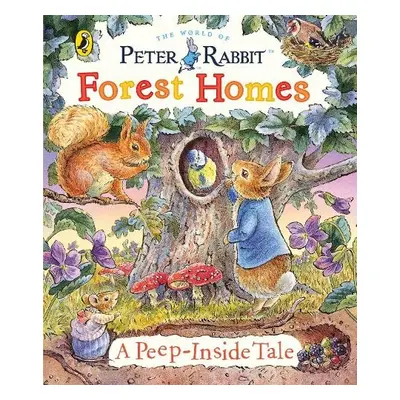 Peter Rabbit: Forest Homes A Peep-Inside Tale - Potter, Beatrix