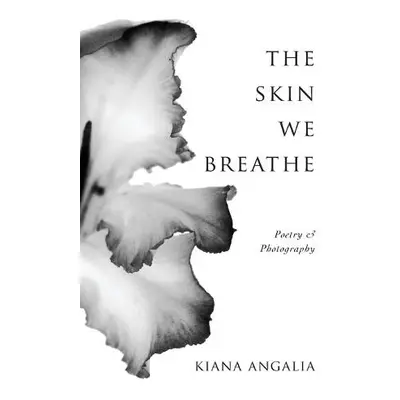 Skin We Breathe - Angalia, Kiana