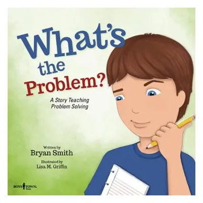 What'S the Problem? - Smith, Bryan (Bryan Smith)