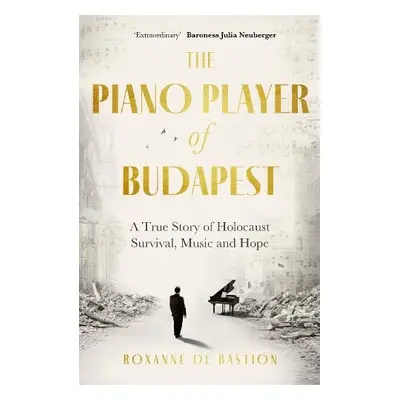 Piano Player of Budapest - Bastion, Roxanne de