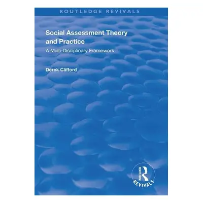 Social Assessment Theory and Practice - Clifford, Derek