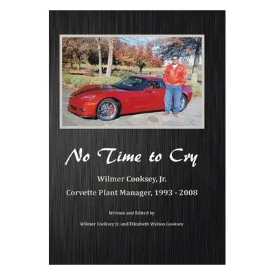 No Time To Cry - Cooksey Jr., Wilmer