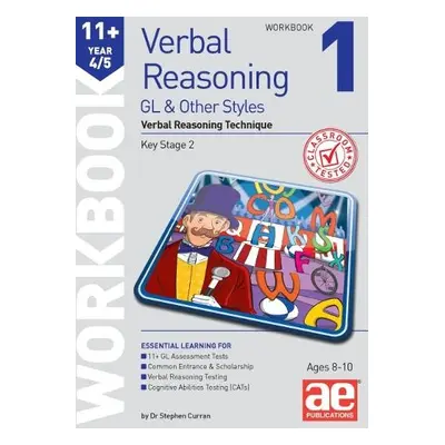 11+ Verbal Reasoning Year 4/5 GL a Other Styles Workbook 1 - Curran, Dr Stephen C a Turner, Jacq