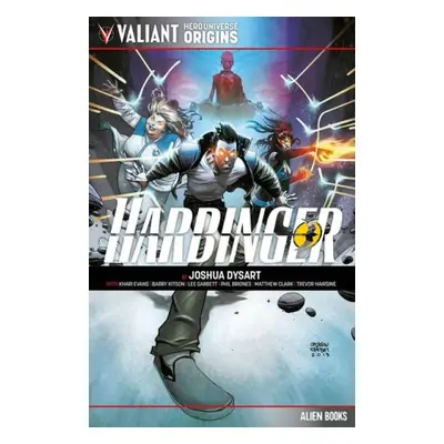 Valiant Hero Universe Origins: Harbinger - Dysart, Joshua