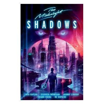 Midnight: Shadows - Kaplan, Zack a Thompson, Stephen a Rocha, Thiago