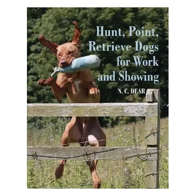 Hunt-Point-Retrieve Dogs for Work and Showing - Dear, Nigel