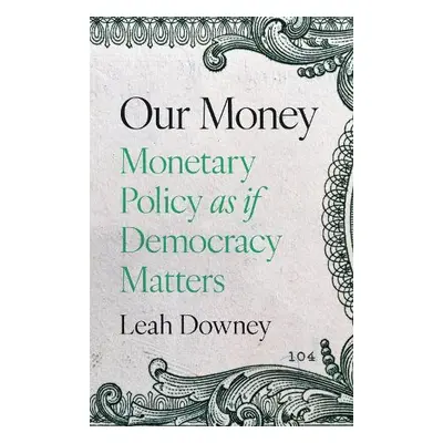 Our Money - Ely Downey, Leah Rose